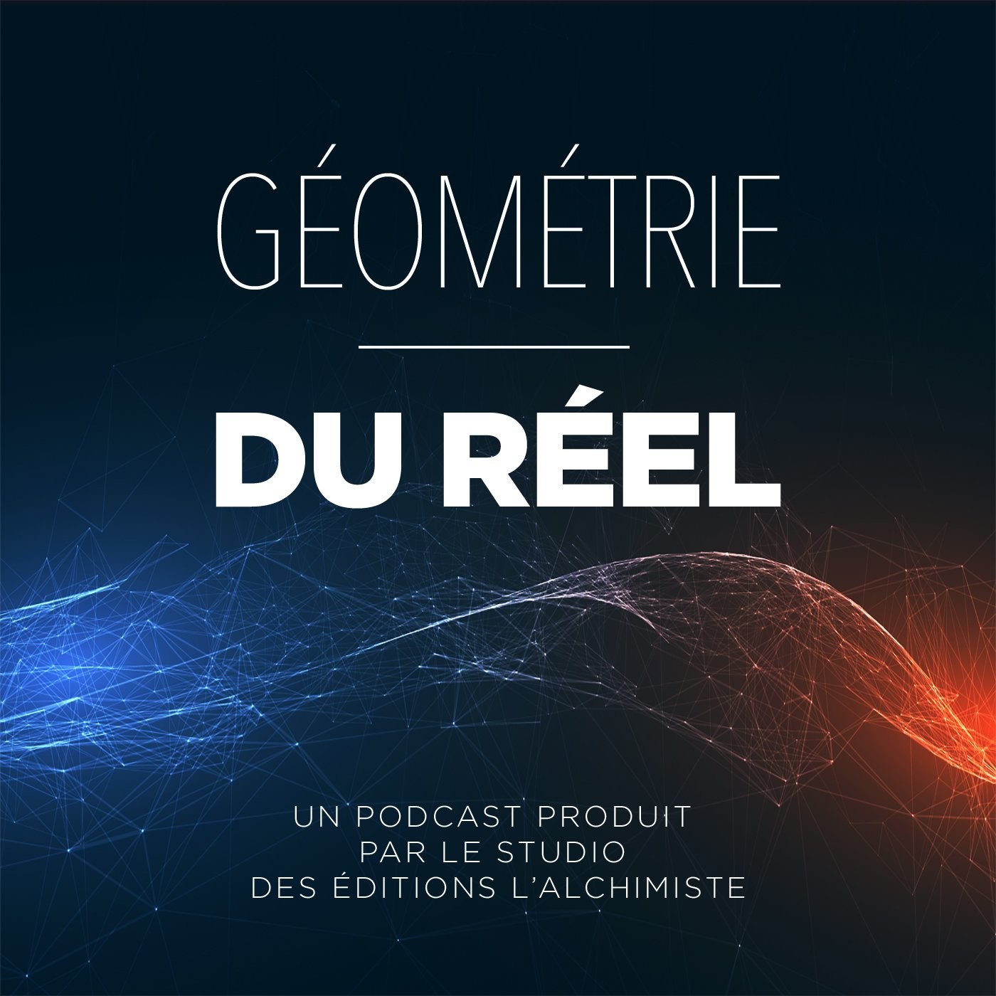 Géométrie du réel - Podcast