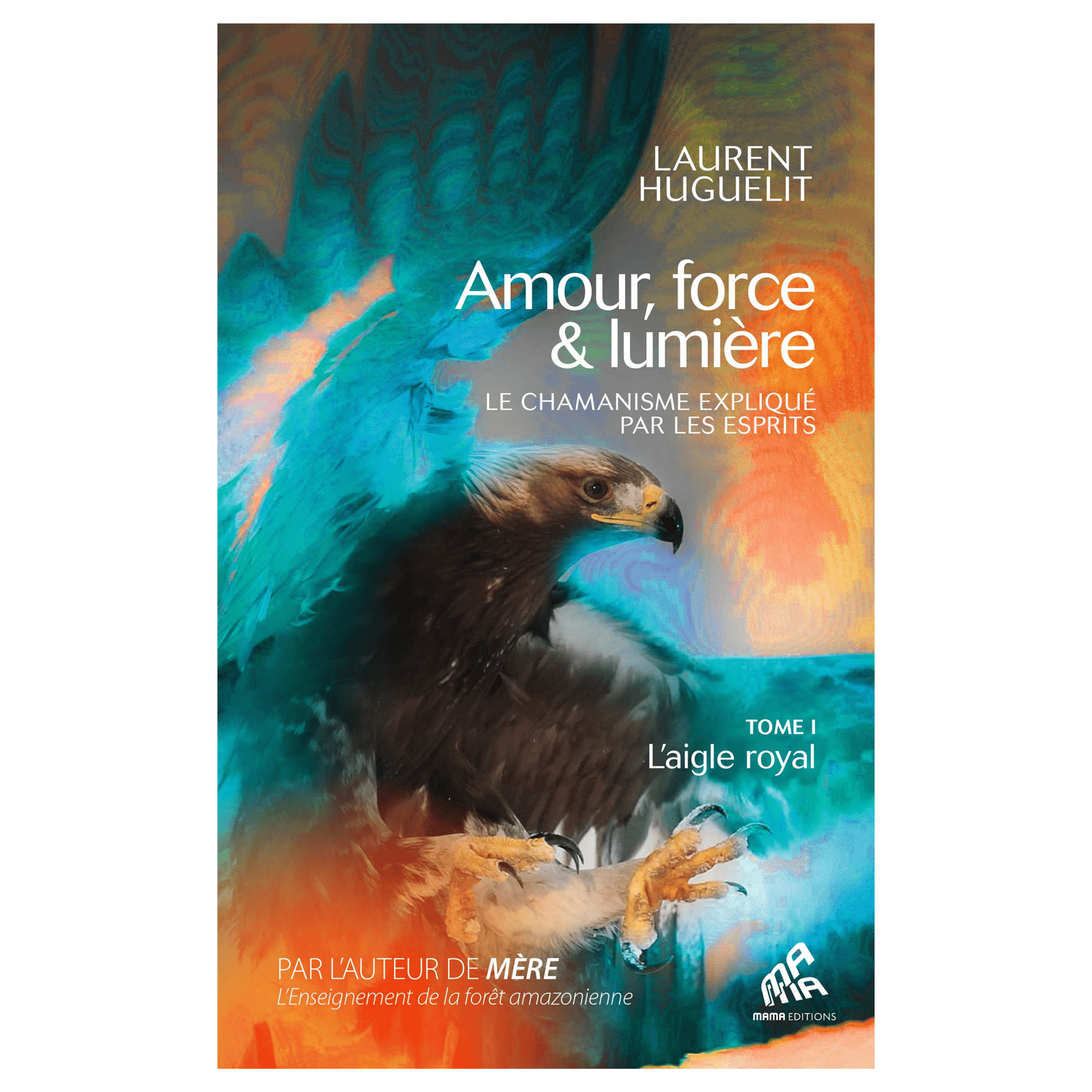 FESTIVAL MAMA - Amour, force et lumière, Le chamanisme expliqué par les Esprits