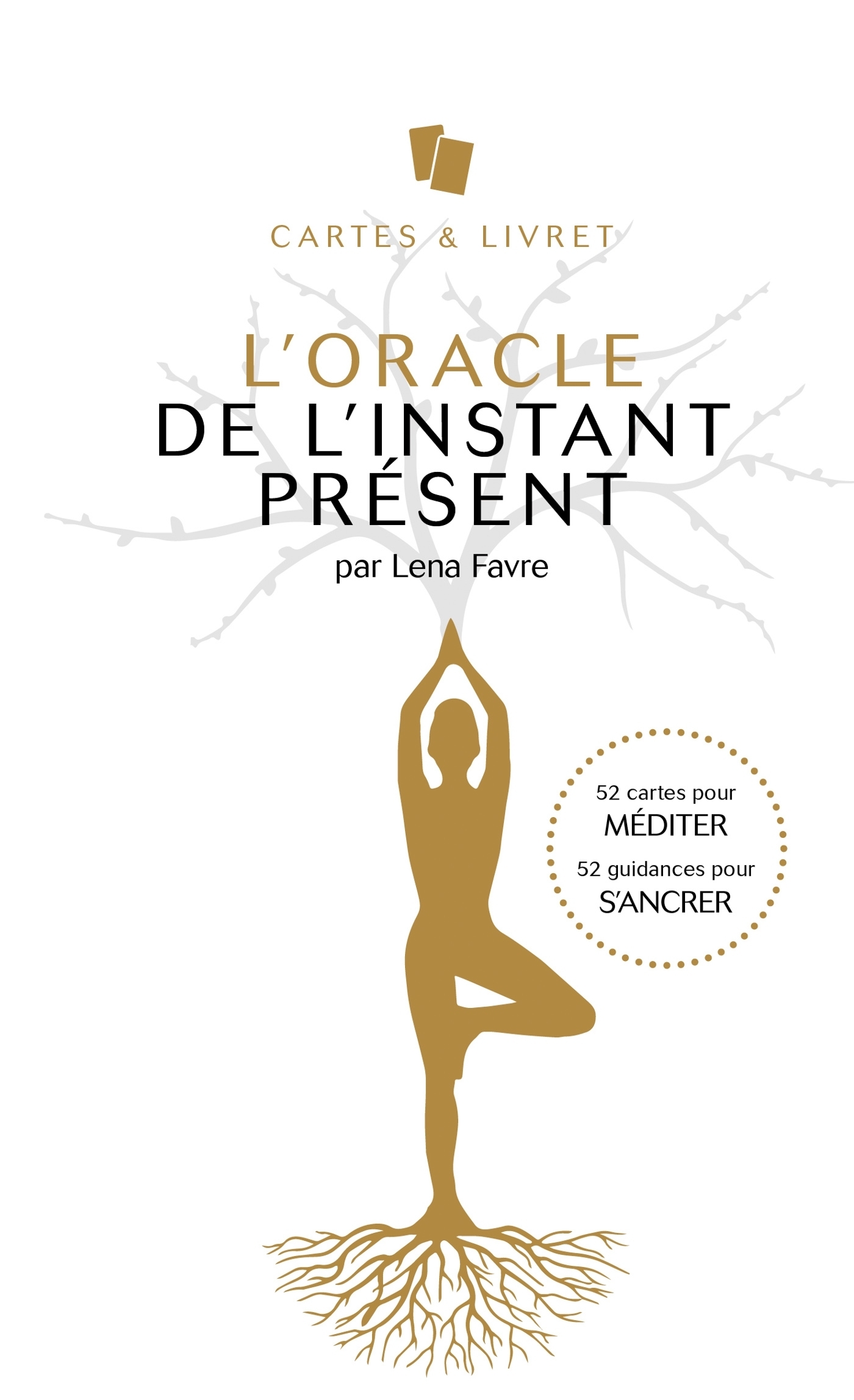L'Oracle de l'instant présent - 52 cartes pour méditer - 52